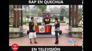 RAP EN QUECHUA ESTO SI DA GANAS DE VER EN LA TELEVISIÓN NO PROGRAMAS BASURA