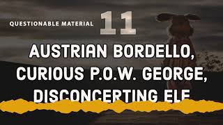 Austrian Bordello, Curious POW George, Disconcerting Elf - QM11