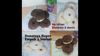 DONAT EMPUK, LEMBUT TANPA MIXER DAN TANPA ULENI