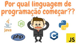 Por qual linguagem de programação devo começar? Assista e descubra!!!