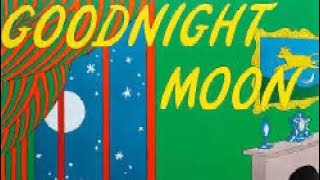 GOODNIGHT MOON - Margaret Wise Brown