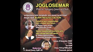 JOGLOSEMAR Plastic Surgery Journal Club | Season 2 Session 2 | BURN RESUSCITATION | Dec 8 2020