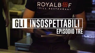 INSOSPETTABILI Royalbeef Ostia | Episodio 3