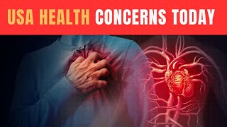 Top 10 Health Concerns In The USA Today What You Need to Know