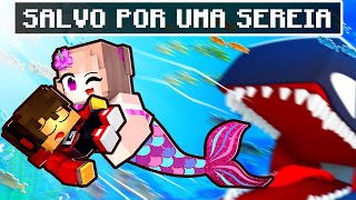 Fui SALVO por UMA SEREIA no Minecraft