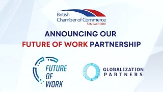 Announcing our Future of Work Partnership with Globalization Partners | BritCham Singapore