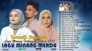 Tarumik Parasaaan ~ TOP HITS MINANG TERBARU 2023 ~ Kumpulan Lagu Minang Terbaik dan Terpopuler