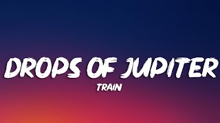 Train - Drops of Jupiter (Lyrics)