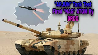 "Arjun" Tank test fired "NAG" ATGM by DRDO.