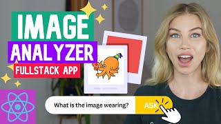 Build an AI Image Analyzer Full-stack App! | Image-to-text GPT-4o Model