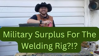 Military Surplus For The Welding Rig?!?