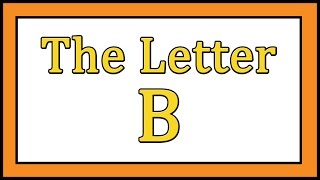 The Letter B Songs - ABC Songs - Toddler Baby Preschool - Learn the Alphabet