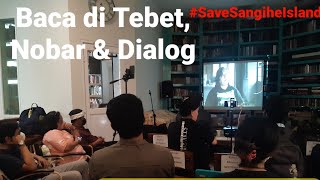 Baca di Tebet, Nobar & Dialog "Sangihe Melawan Premanisme Negara"