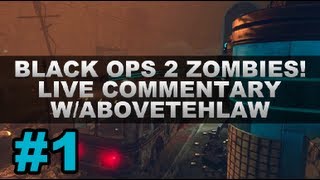 Black Ops 2 Zombies: GRIEF - Live Commentary w/ AboveTehLaw - Ep.1