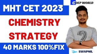 MHT CET 2023 CHEMISTRY STRATEGY 🔥| 40 MARKS 100% FIX