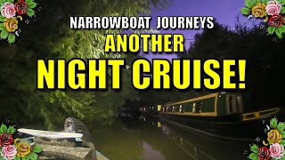 ANOTHER NIGHT CRUISE! Through Fenny Compton. More Narrowboat Journeys on the Oxford Canal.