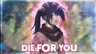 Die For you - Eren Mikasa Edit [Attack on titan]