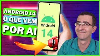 🔴TOP FUNÇÕES QUE DEVEM CHEGAR COM O ANDROID 14, INACREDITÁVEL!