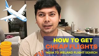 Day 30 - Cheap flights booking for Ireland 👍🤩 |Best platform for budget flights search 👍