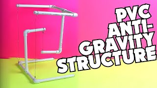 How To Make an Anti-Gravity Structure Out of PVC | Tensegrity Floating Compression