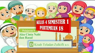 Kisah Teladan Nabi Dzulkifli Kelas 4 Pertemuan 18