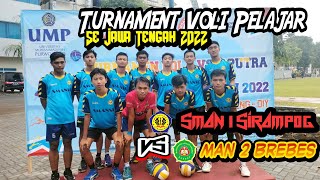 Voli Pelajar Se Jawa Tengah 2022 || SMA N 1 SIRAMPOG VS MAN 2 BREBES