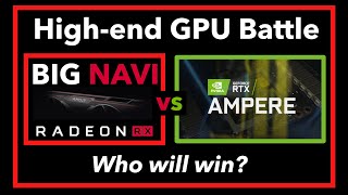 Big Navi vs Ampere - Who will win?