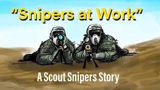 “Snipers at Work” A Scout Snipers Story: Episode 1 and 2