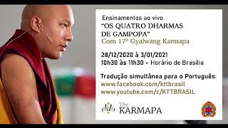 Karmapa - Os Quatro Dharmas de Gampopa Dia 4 - Português