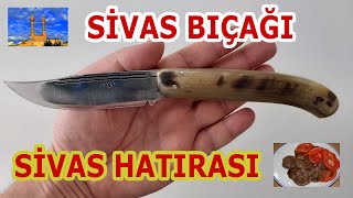 Sivas Bıçağı Çakısı Tanıtım İnceleme | Sivas Hatırası | El yapımı bıçak | Handmade Knife | Alet Edev