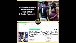 Stefon Diggs Allegedly Had An Affair With Cardi B While 8 Months Pregnant 🤰🏽