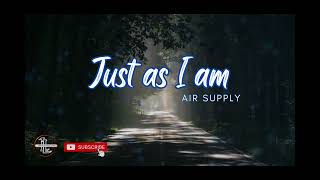 Just as I am - Air Supply (Lyrics)