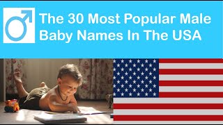 Top 30 Most Popular Male Baby Names In The USA