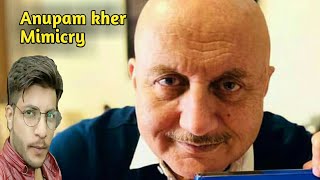 Anupam Kher Mimicry  |  BOLLYWOOD BEST ACTOR  |  #MIMICRY OF BOLLYWOOD ACTOR #mimicryVoice #shorts