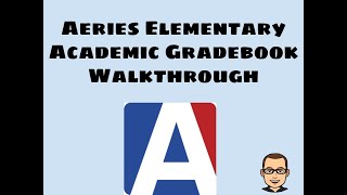 Aeries: Elementary School Academic Gradebook Setup + Grade Entering + Import from Google Classroom