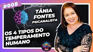 PSICANALISTA TÂNIA FONTES - OS  TIPOS DO TEMPERAMENTO HUMANO