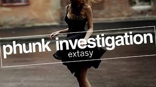 Phunk Investigation  * * *  Extasy  * *  (Cristian Poow remix ) *