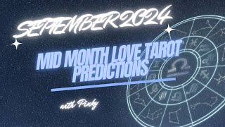 SEPTEMBER 2024 MID-MONTH LOVE TAROT PREDICTIONS "ALL SIGNS"