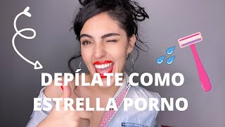 DEPÍLATE COMO PORNSTAR | Estef Palacios