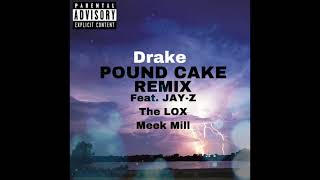 Drake - Pound Cake Remix (feat. JAY-Z, The LOX, Meek Mill)