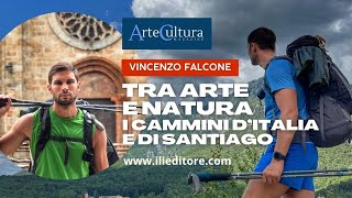 ARTE E NATURA I cammini d’Italia e di Santiago