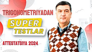 Matematika attestatsiya-2024 namunaviy.  5-son. Trigonometrik ifodalarga doir testlar tahlili. 1-10