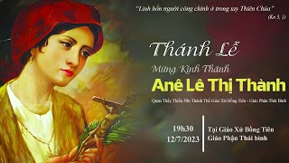 Thánh Lễ Mừng Kính Thánh Anê Lê Thị Thành - Quan Thầy TNTT Giáo Xứ Bồng Tiên