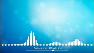 Anagramma - I Don't Mind (Andrey Keyton Remix)