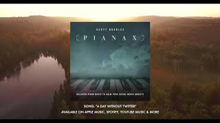 A Day Without Twitter - From the album, PIANAX by Scott Bradlee