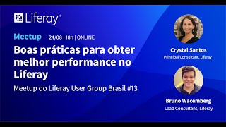 Boas práticas para obter melhor performance no Liferay | Meetup do LUG Brasil #13