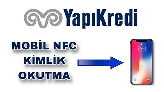 Yapı Kredi NFC Kimlik Okutma - Yapı Kredi Mobil Kimlik Tarama Sorunu