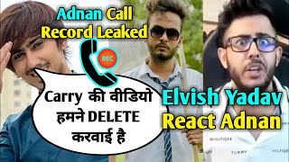 Adnan 07 Call Record Leaked | Elvish Yadav React On Adnan Call Recording