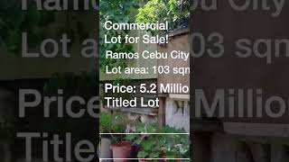 Commercial Lot Only for sale in Ramos Cebu City, walking distance to Velez Hospital