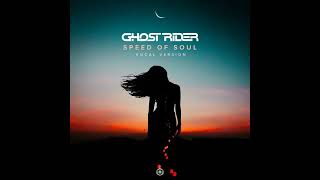 Ghost Rider - Speed Of Soul (Vocal Edit)